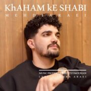 دانلود آهنگ جدید مهدی آرایی خواهم که شبی